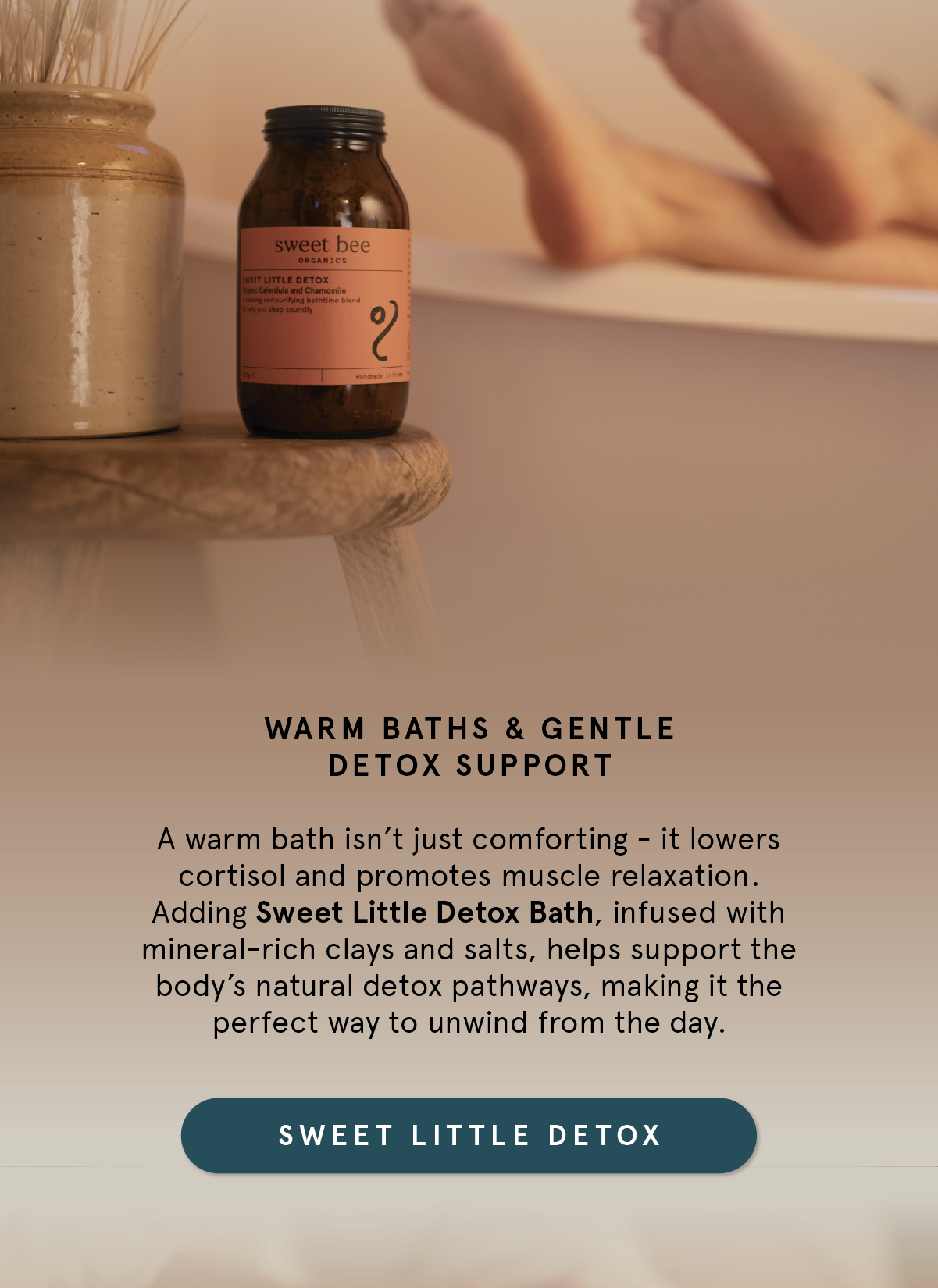 Warm baths and gentle detox support