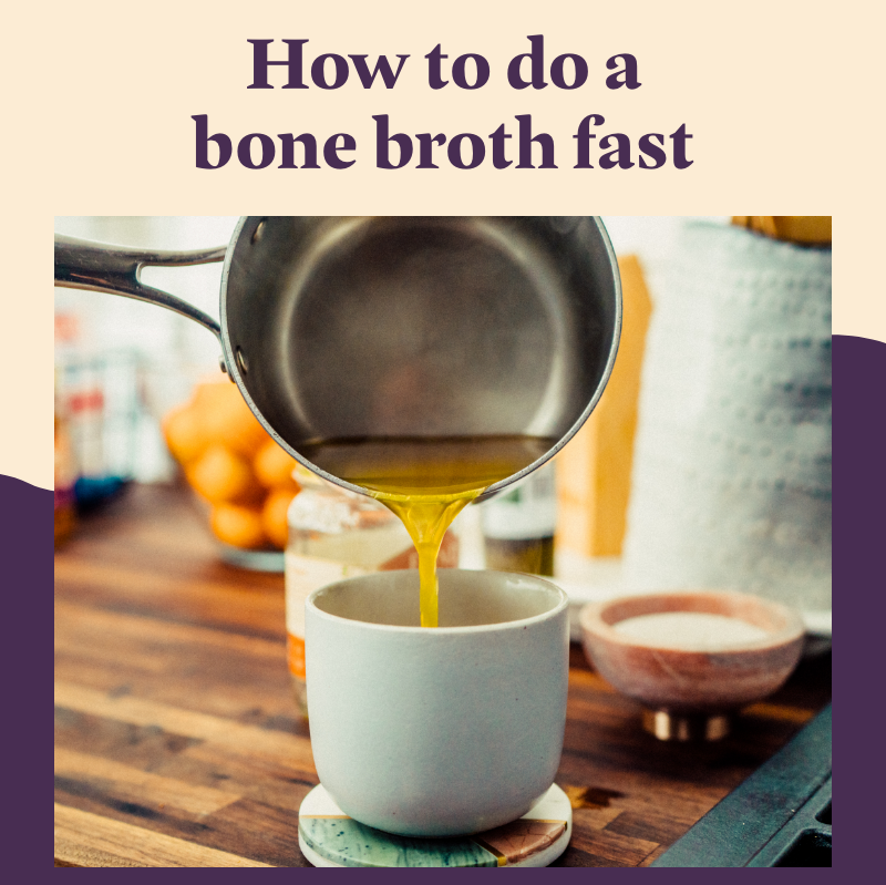 How to do a bone broth fast Fond