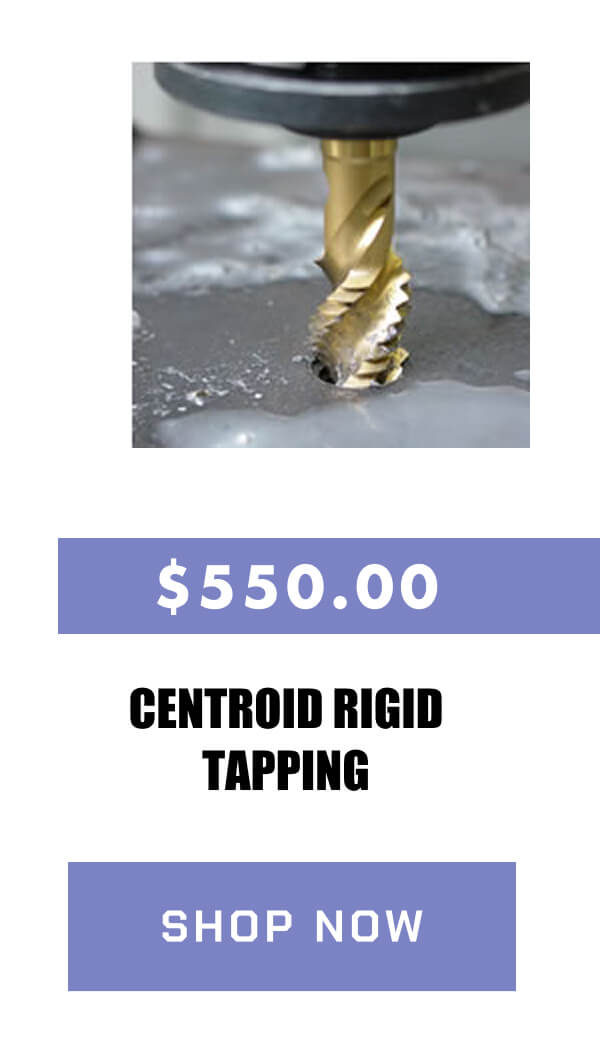 Centroid Rigid Tapping   $550.00   >> SHOP NOW << 
