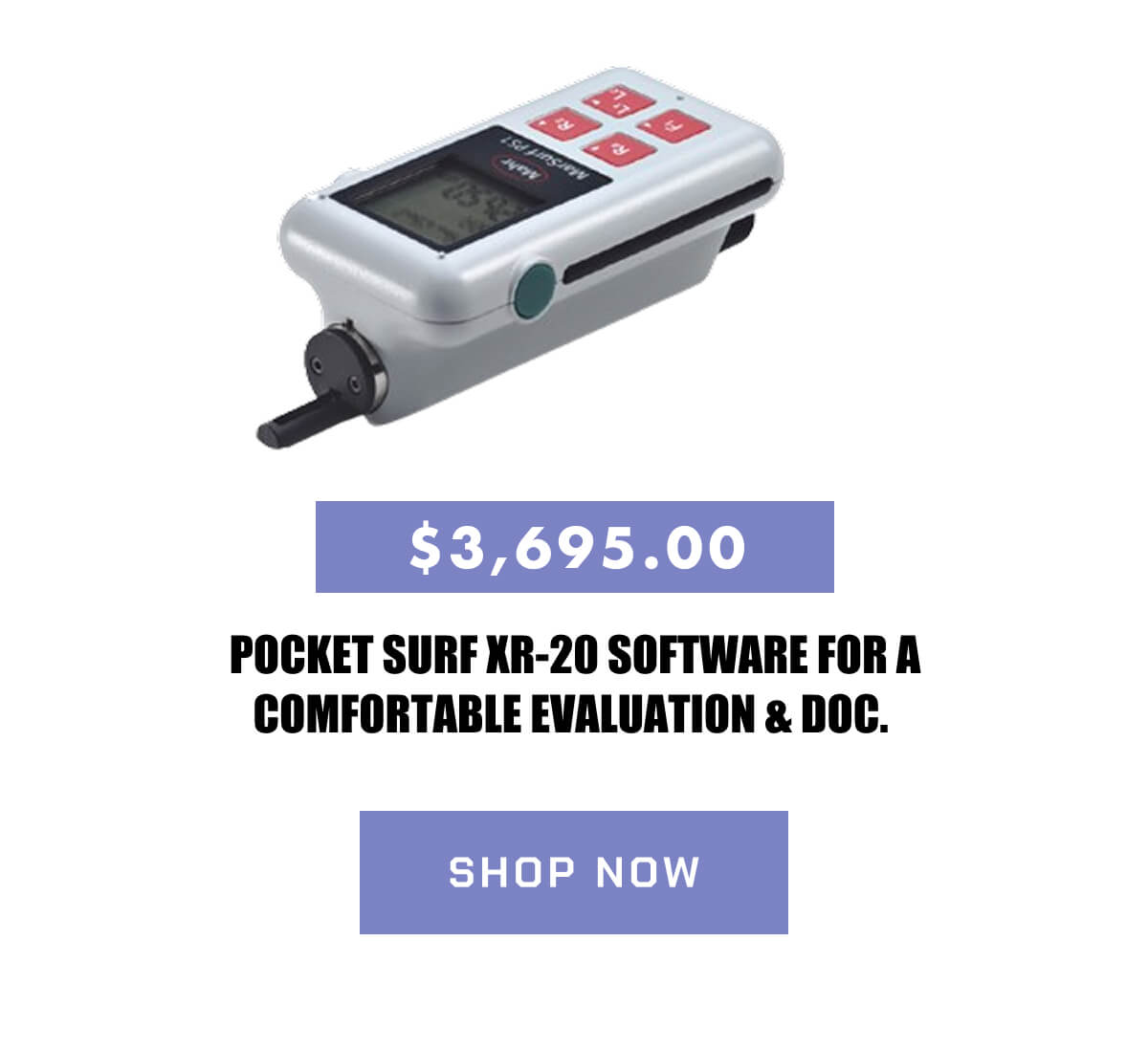 Pocket Surf XR-20 Software for a Comfortable evaluation & Doc.  $3,695.00  >> SHOP NOW << 