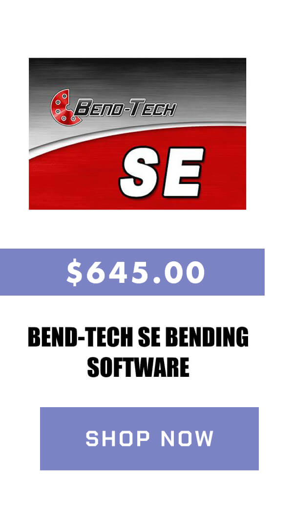 Bend-Tech SE Bending Software  $645.00  >> SHOP NOW <<