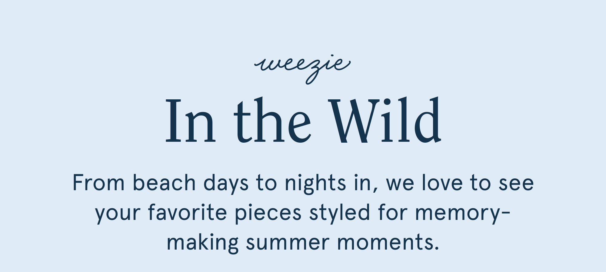 Weezie in the wild