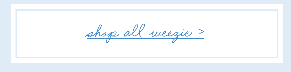 Shop All Weezie