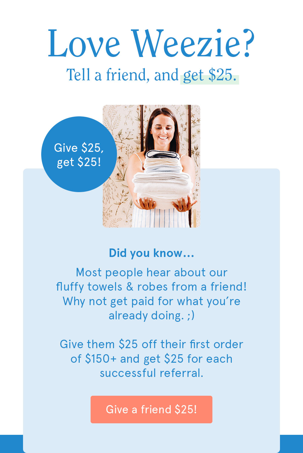 Give a friend $25!