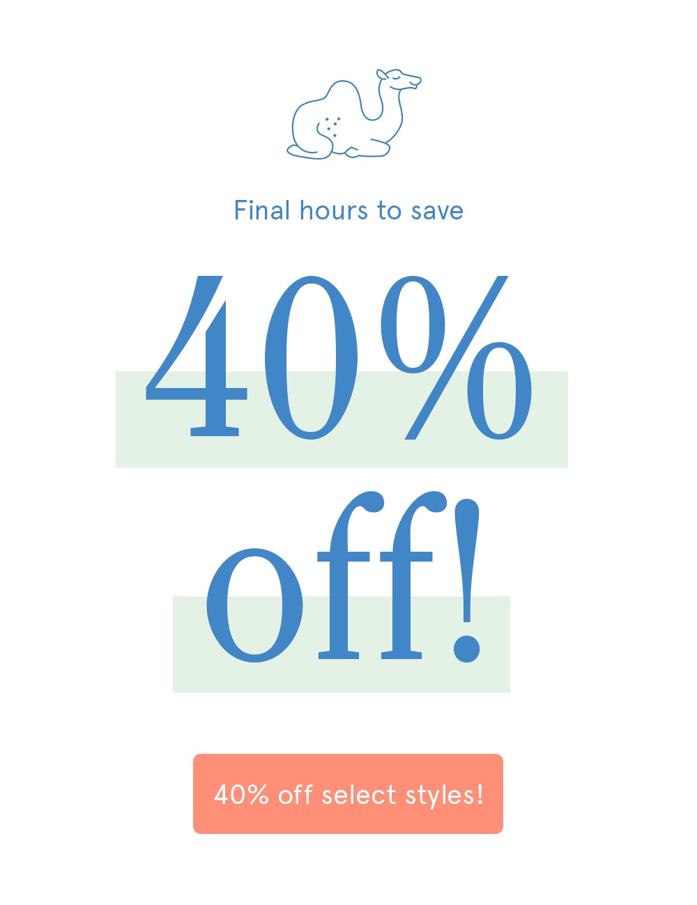Final hours to shop our 40% off sale!