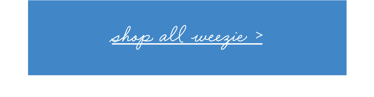 Shop All Weezie