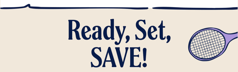 Ready, set, SAVE!