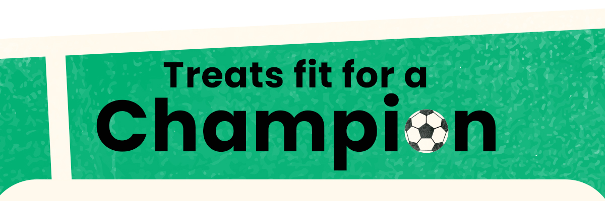 Treats fit for a champion