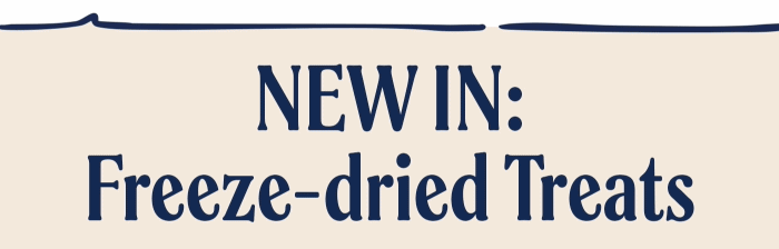 New in: freeze-dried treats