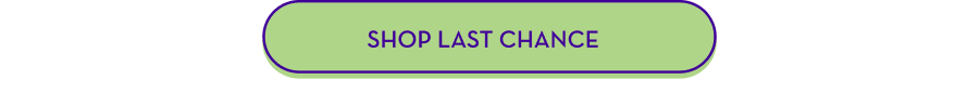 SHOP LAST CHANCE