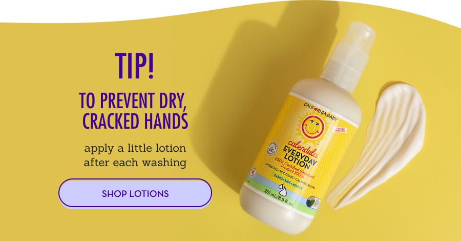 TIP! To prevent dry, cracked hands apply a little lotion after each washing - SHOP LOTIONS