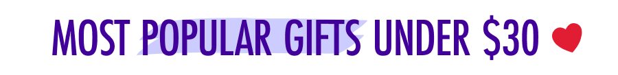 Most Popular Gifts under $30
