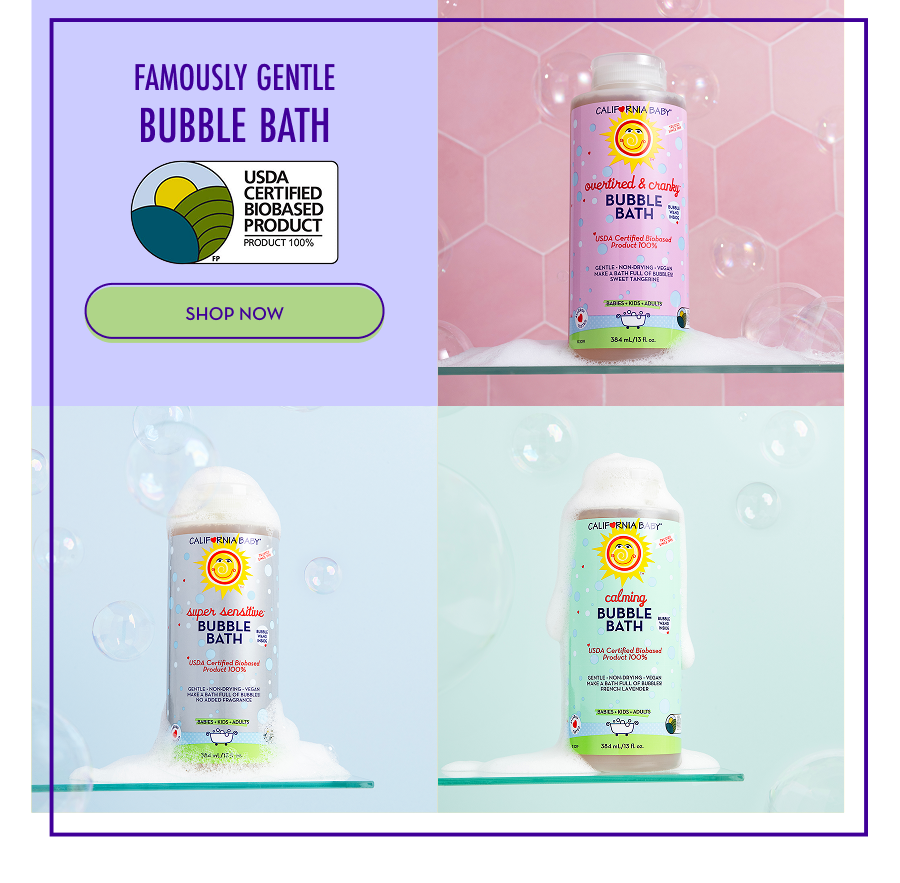 Famously gentle bubble bath - SHOP NOW