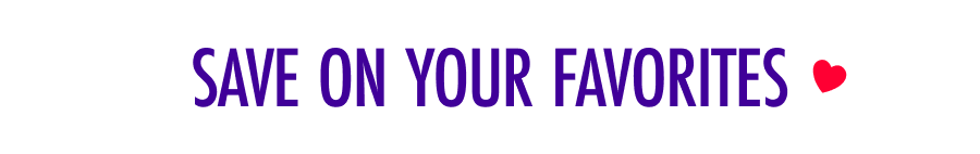 Save On Your Favorites ❤️