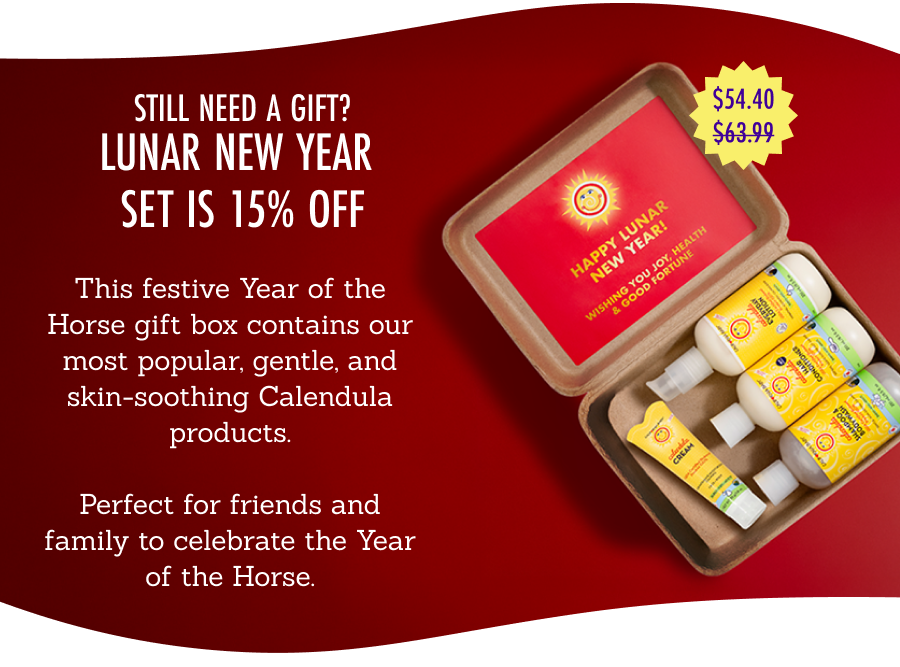 Still need a gift? Lunar New Year set is 15% off - his festive Year of the Horse gift box contains our most popular, gentle, and skin-soothing Calendula products.  Perfect for friends and family to celebrate the Year of the Horse.