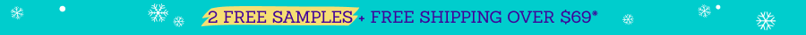 2 Free Samples + Free Shipping Over $69