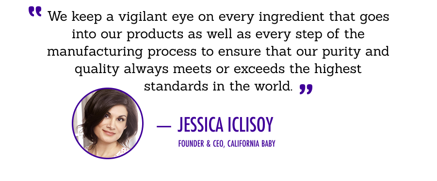 We keep a vigilant eye on every ingredient that goes into our products as well as every step of the manufacturing process to ensure that our purity and quality always meets or exceeds the highest standards in the world.