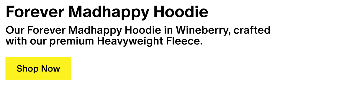 Forever Madhappy Hoodie - Our Forever Madhappy Hoodie in Wineberry, crafted with our premium Heavyweight Fleece. Forever Madhappy Hoodie - Our Forever Madhappy Hoodie in Wineberry, crafted with our premium Heavyweight Fleece.