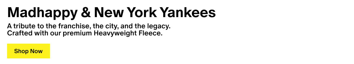 Madhappy & New York Yankees - A tribute to the franchise, the city, and the legacy. Crafted with our premium Heavyweight Fleece.