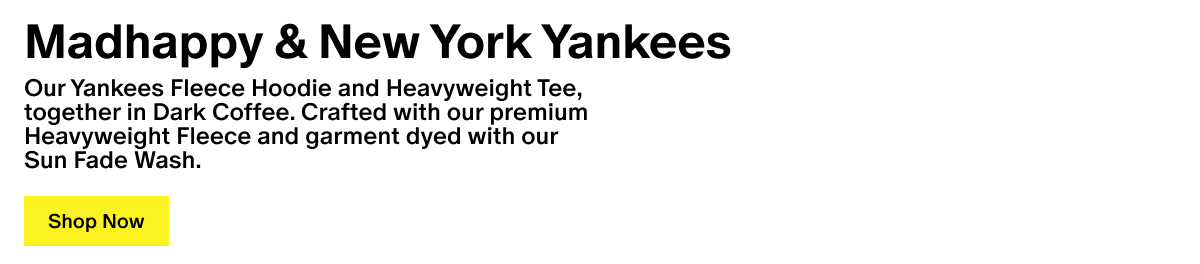 Madhappy & New York Yankees - Our Yankees Fleece Hoodie and Heavyweight Tee, available in Dark Coffee. Crafted with our premium Heavyweight Fleece and garment-dyed with our Sun Fade Wash.