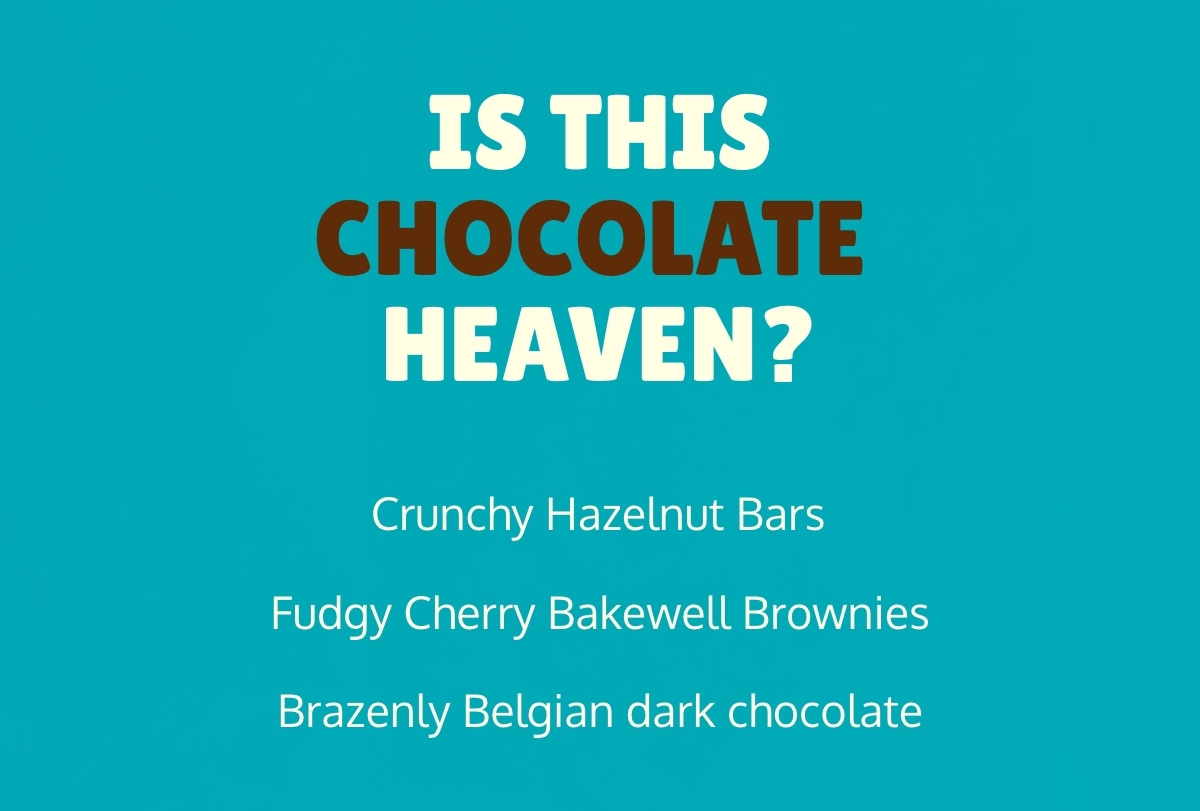 A whole range of choccy decadence Vive