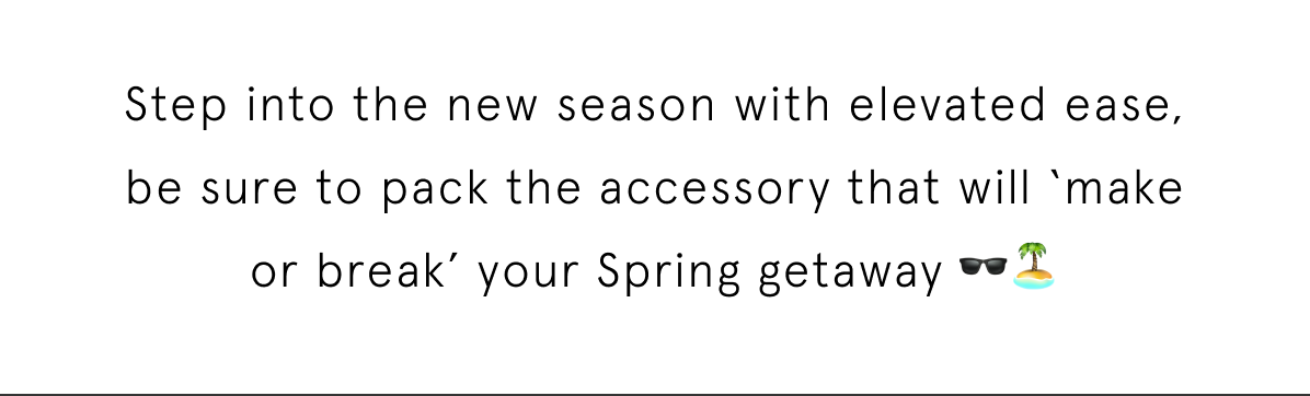 Step into the new season with elevated ease