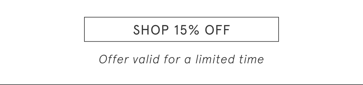 Shop 15% ff