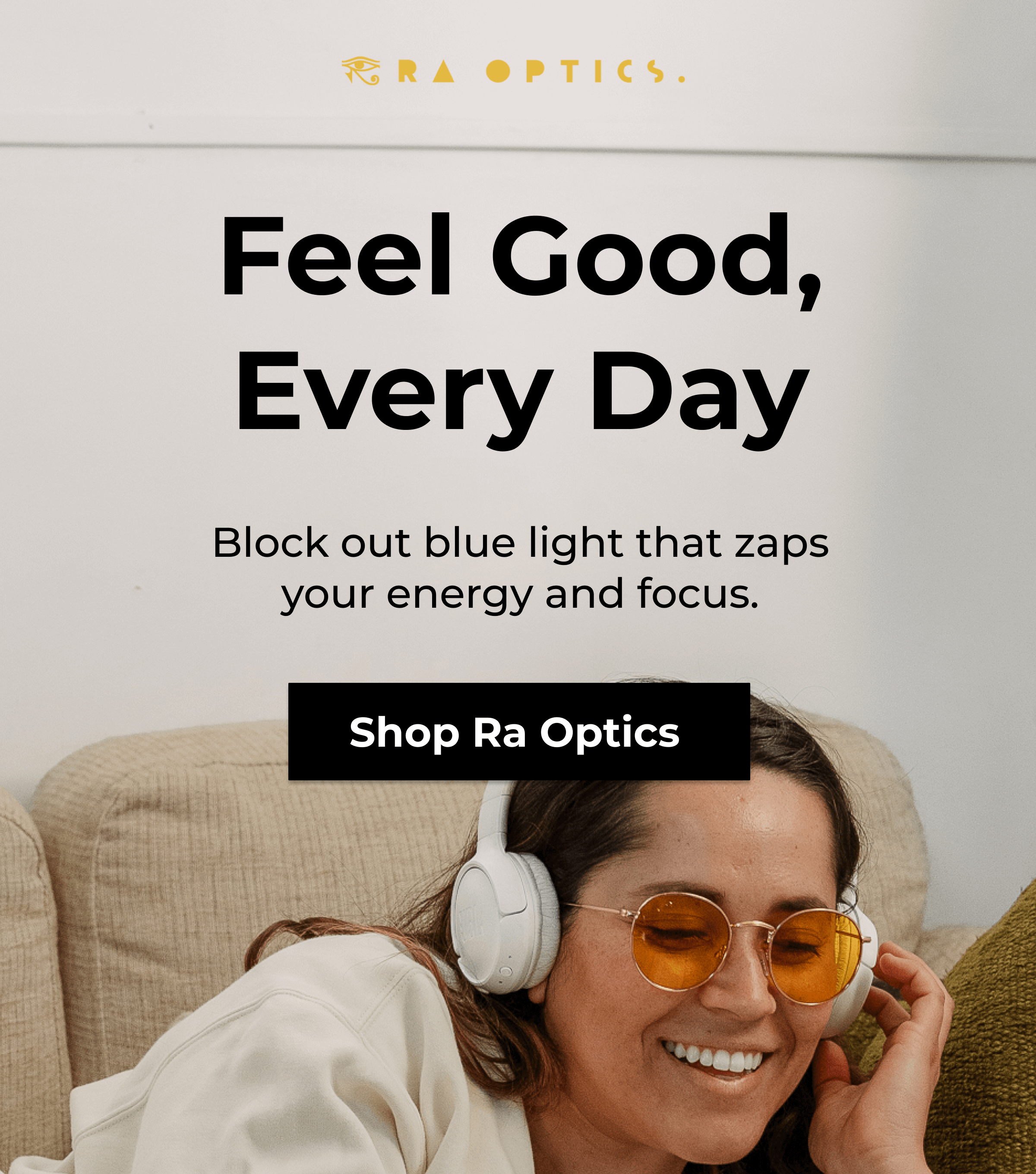 Feel good, every day 🌞 Ra Optics