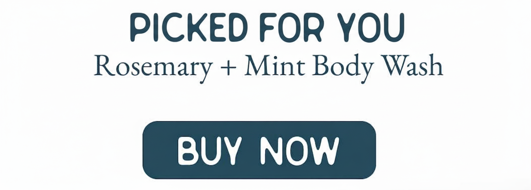 Picked for you: Rosemary + Mint Body Wash