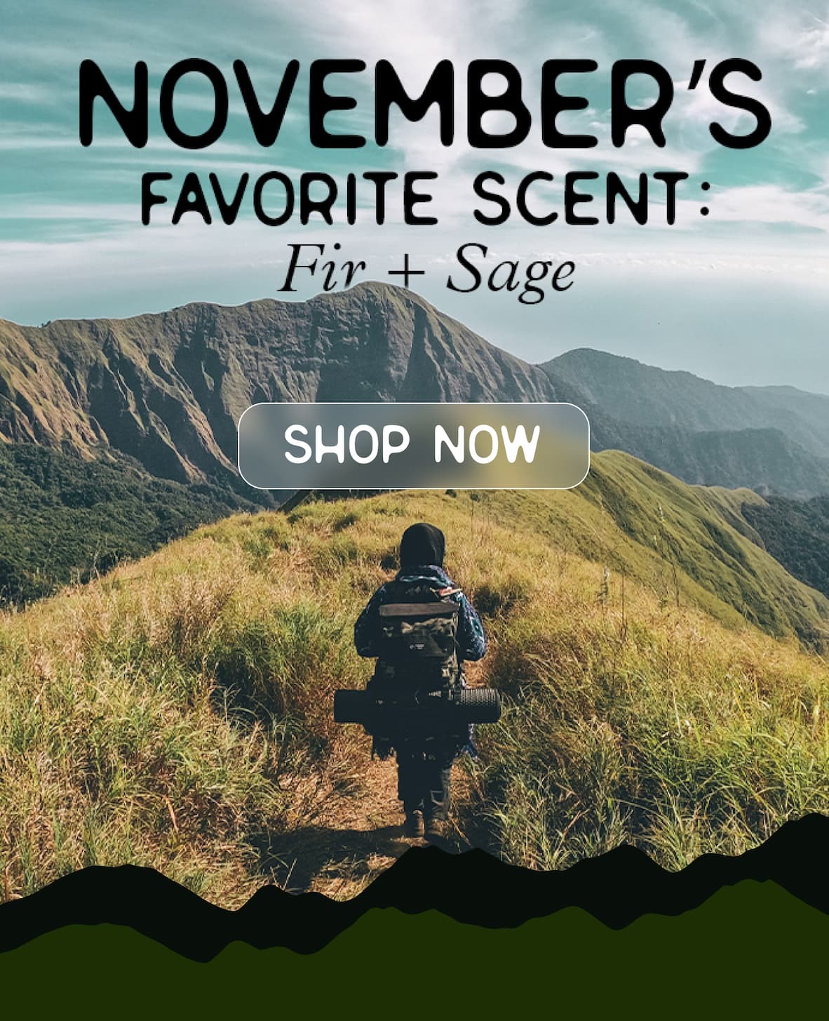 November's Favorite Scent: FIR + SAGE. Shop now.