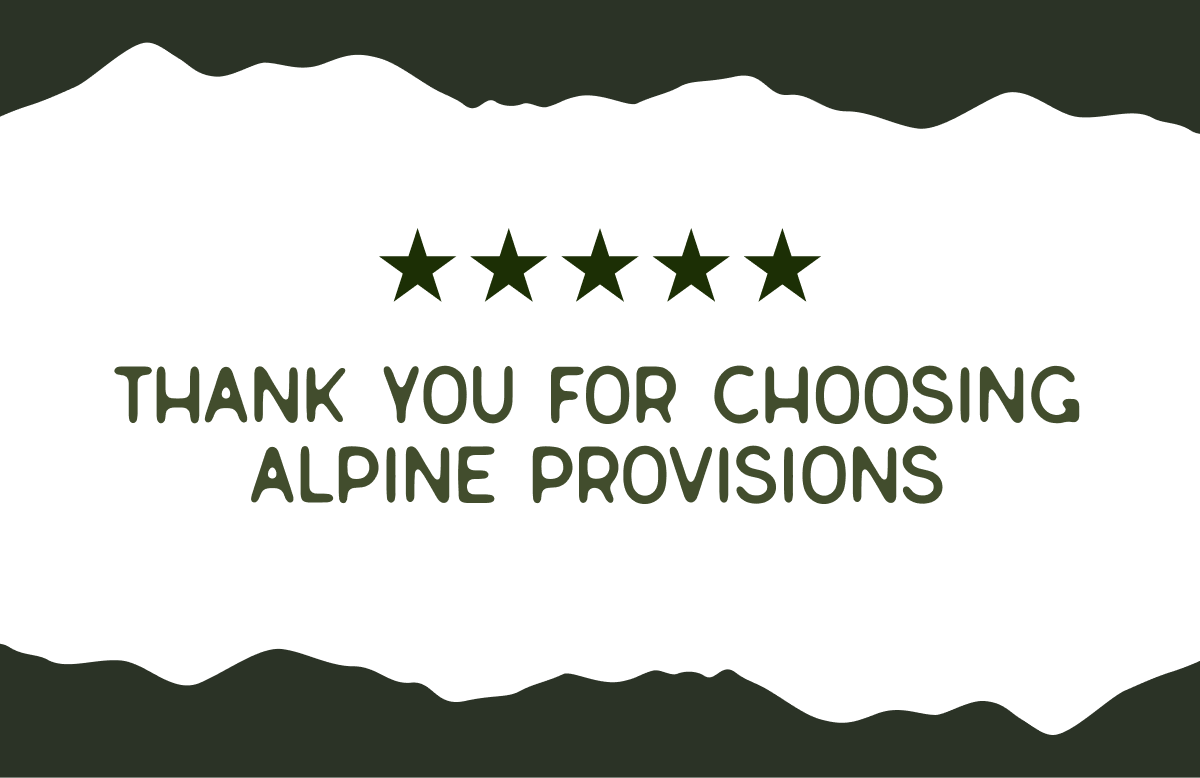 Thank you for choosing Alpine Provisions