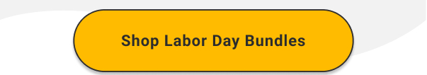 Shop Labor Day Bundles