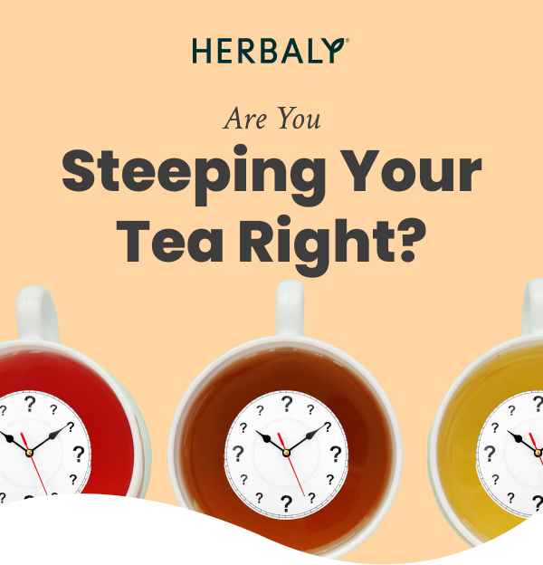 Are you steeping your tea right?