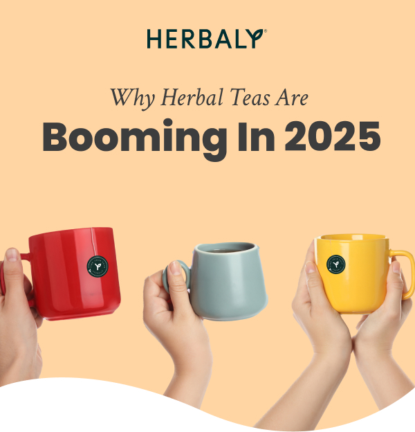 Why herbaly teas are booming in 2025