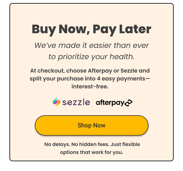 Buy Now, Pay Later with Sezzle. Choose the option at checkout.
