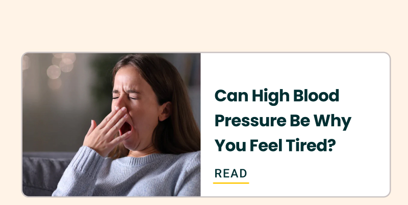 Can High Blood Pressure Be Why You Feel Tired?
