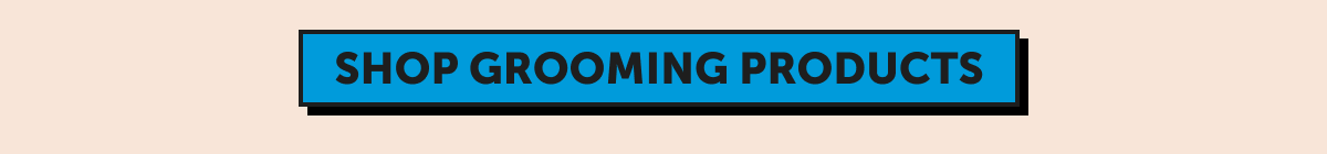 shop grooming products