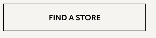 FIND A STORE