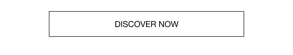 Discover Now