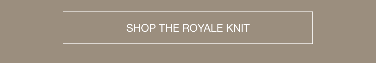 Shop the Royale Knit