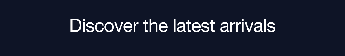 Our newest collection now available