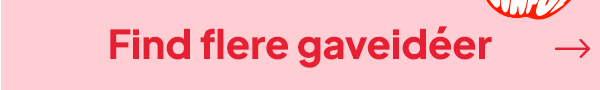 Find flere gaveidéer