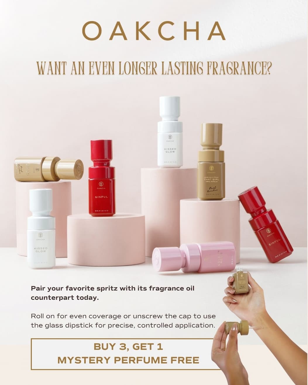 Oakcha. Want an even longer lasting fragrance? Get the Perfume Oils. Buy 3, Get 1 Free.