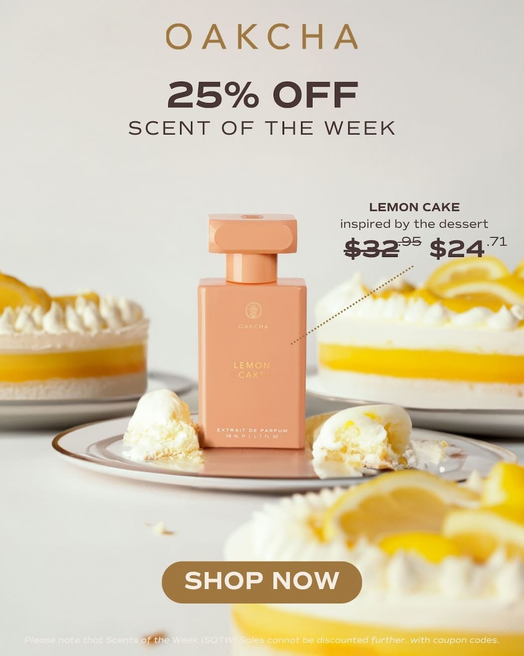 Oakcha. 25% Off Lemon Cake. Inspired by the dessert. Shop Now!