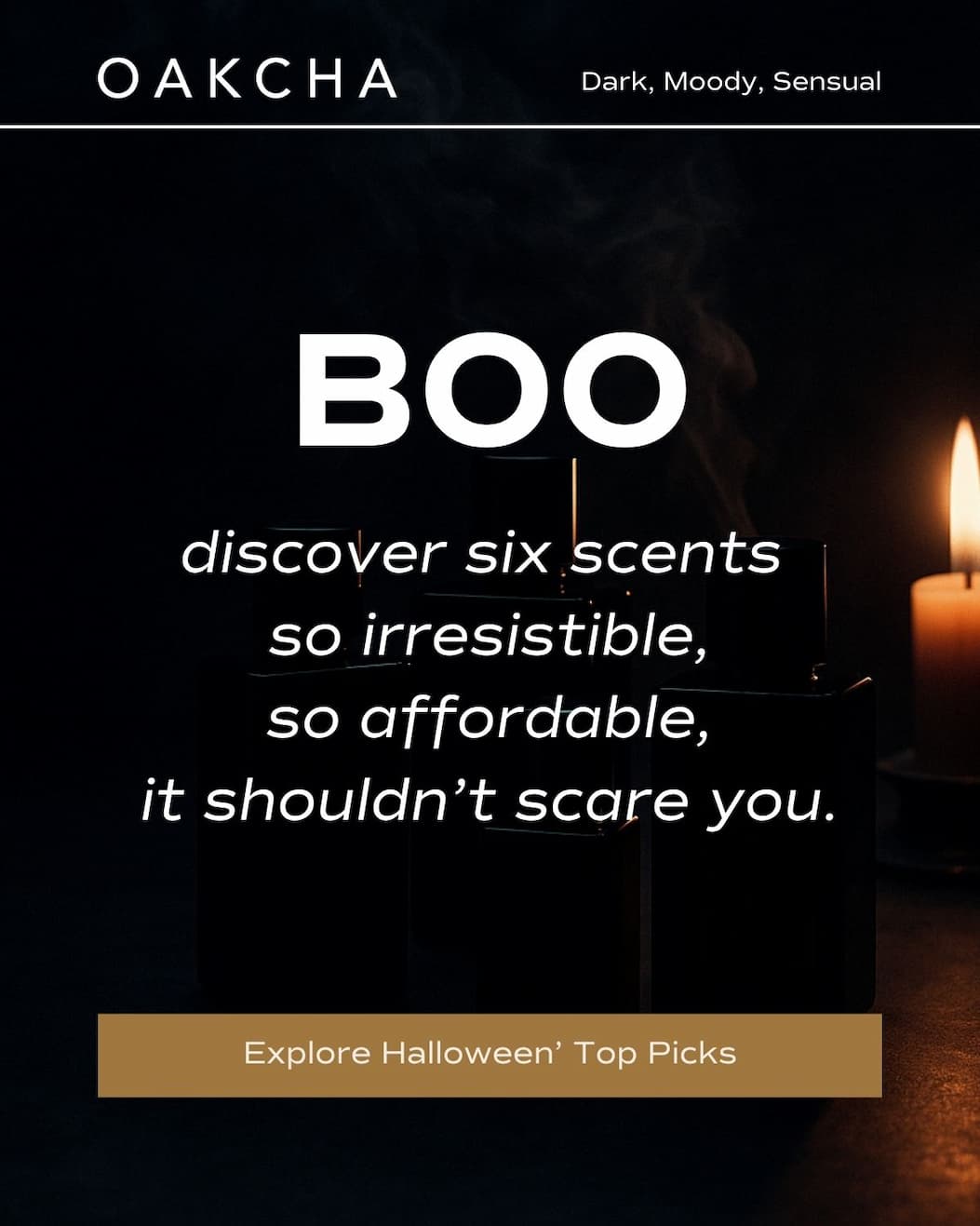 Oakcha. Dark Moody Sensual. Explore Halloween's Top Picks