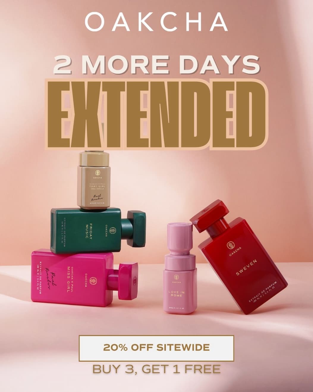 Oakcha. 2 more days extended. 20% off sitewide. Buy 3, Get 1 Free