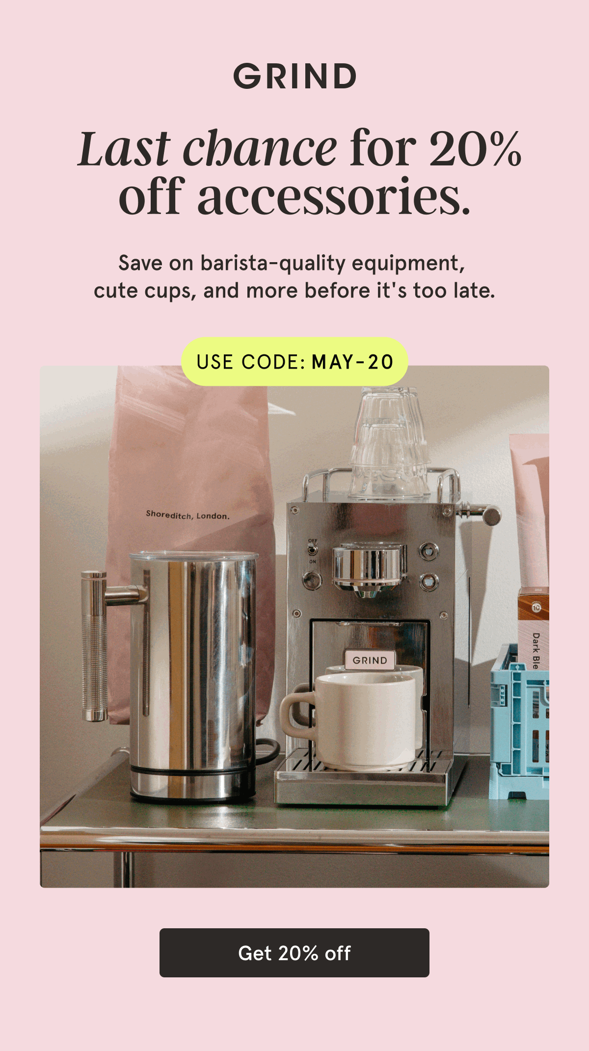 Last chance for 20% off accessories 