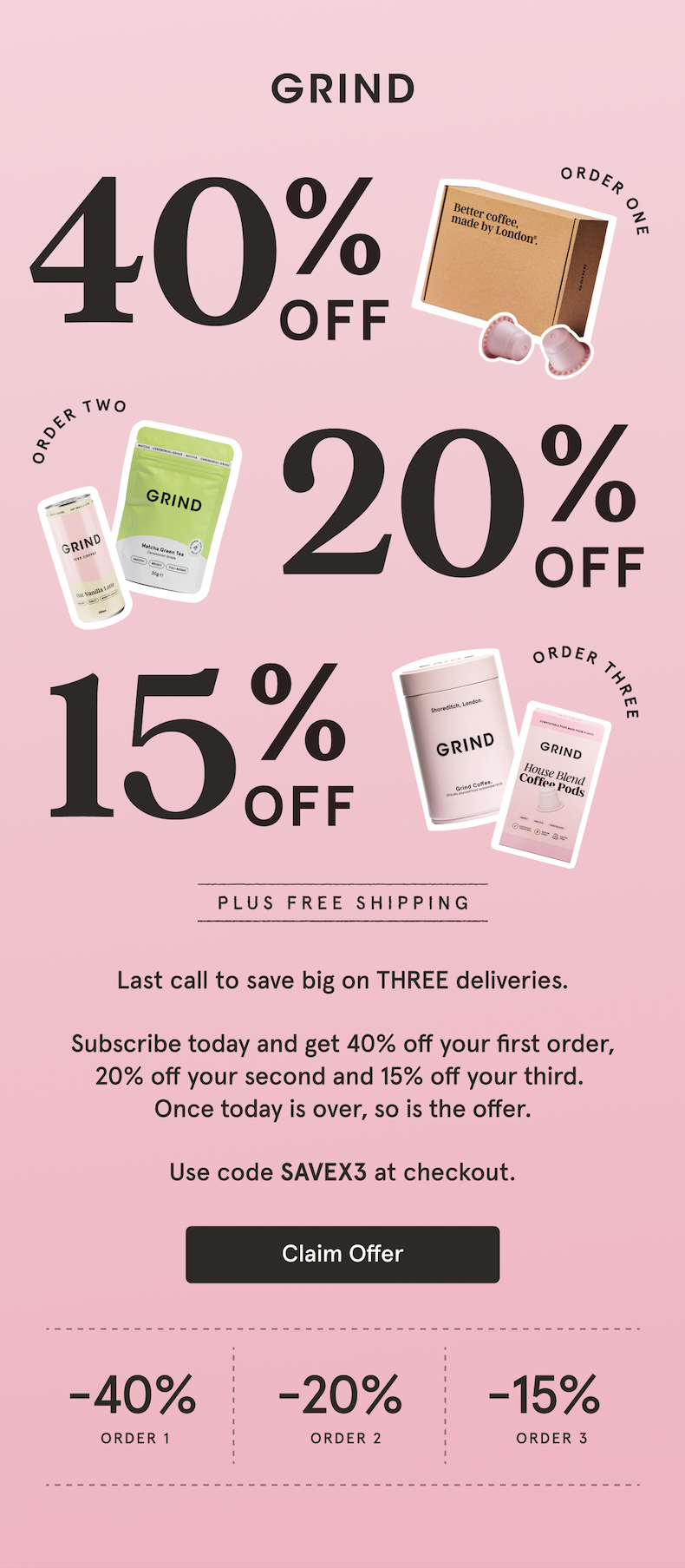 Shop your first Grind coffee order with 40% off!