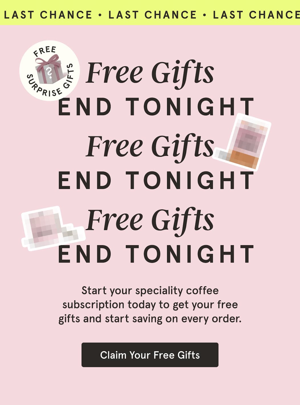 Last Chance to claim your free Grind gifts 