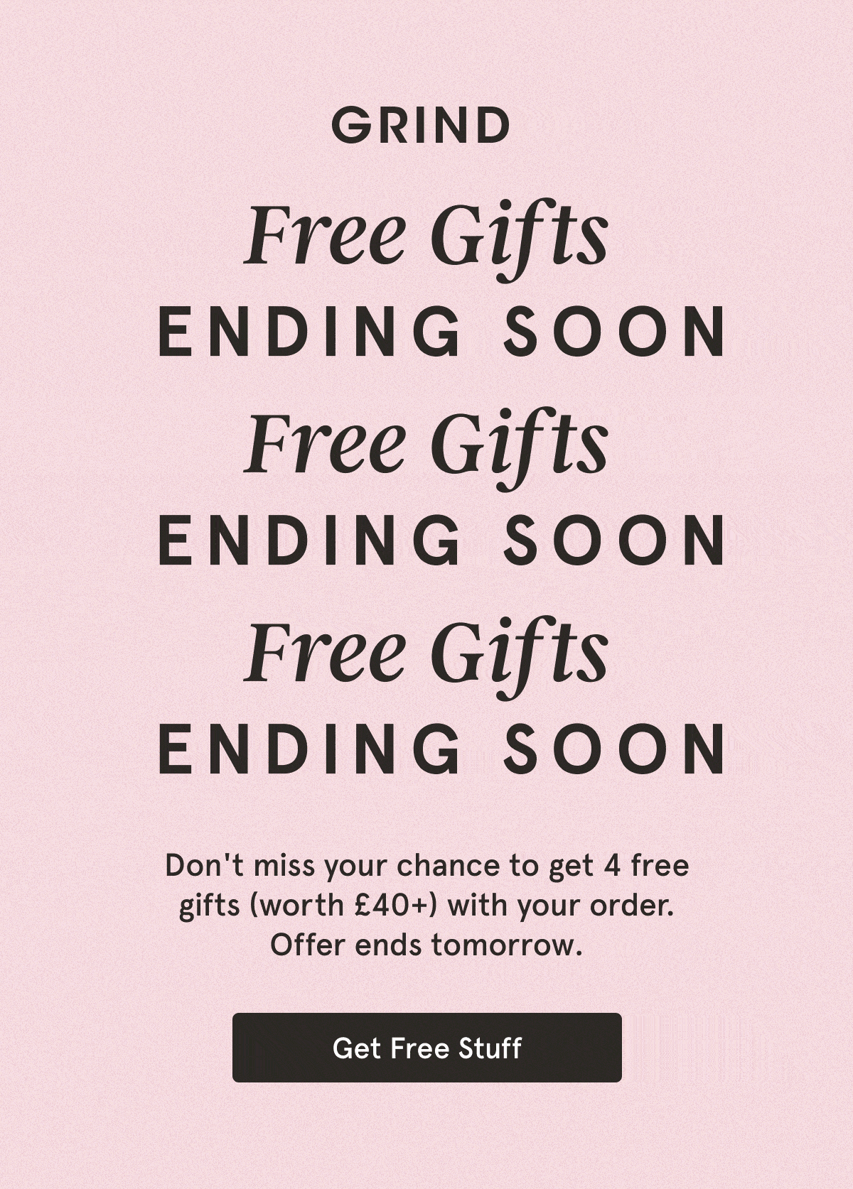 Shop Grind Products Now for Free Gifts!